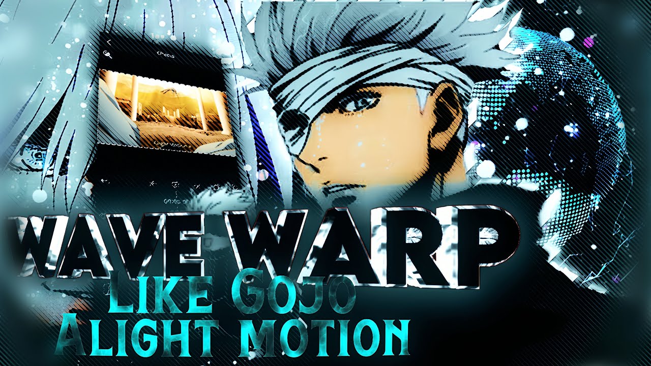 Wave warp like ​⁠​⁠ @GOJO - Alight Motion tutorial ! 🔥A good way to improve your amv intro 😉