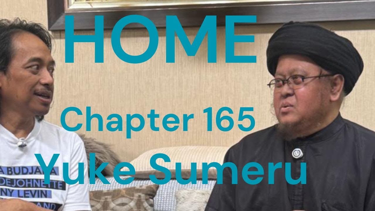 HOME Chapter - 165 - Ustadz Yuke Sumeru