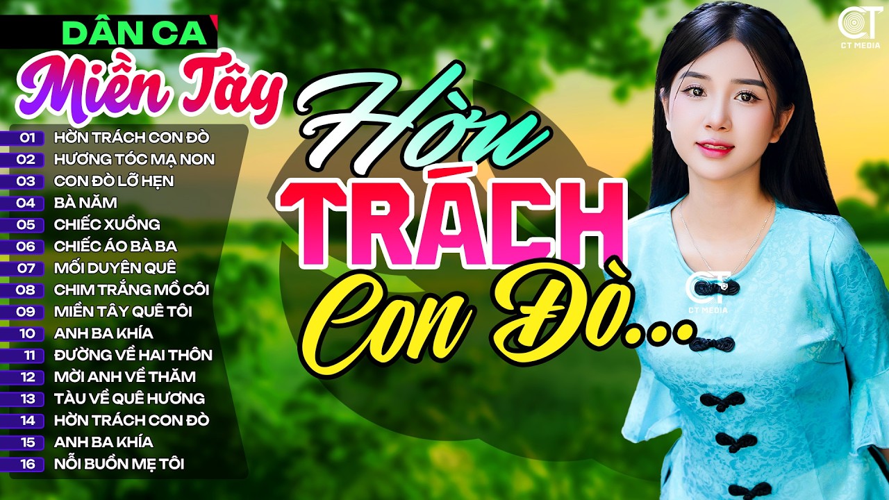 Lk Hờn Trách Con Đò, LK Nhạc Dân Ca Miền Tây Chọn Lọc Hay Nhất, Nhạc Dân Ca Trữ Tình Quê Hương