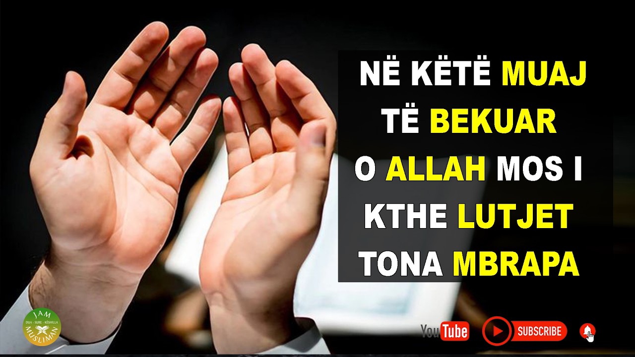 Dita e dymbëdhjetë e Ramazanit Në këtë muaj të bekuar O Allah mos i kthe lutjet tona mbrapa