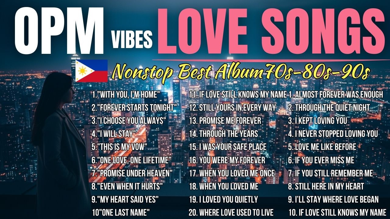 Best Tagalog Love Songs 💕 OPM Vibes , Forever Love Songs 💕 Romantic & Relaxing Music Love Song FYP