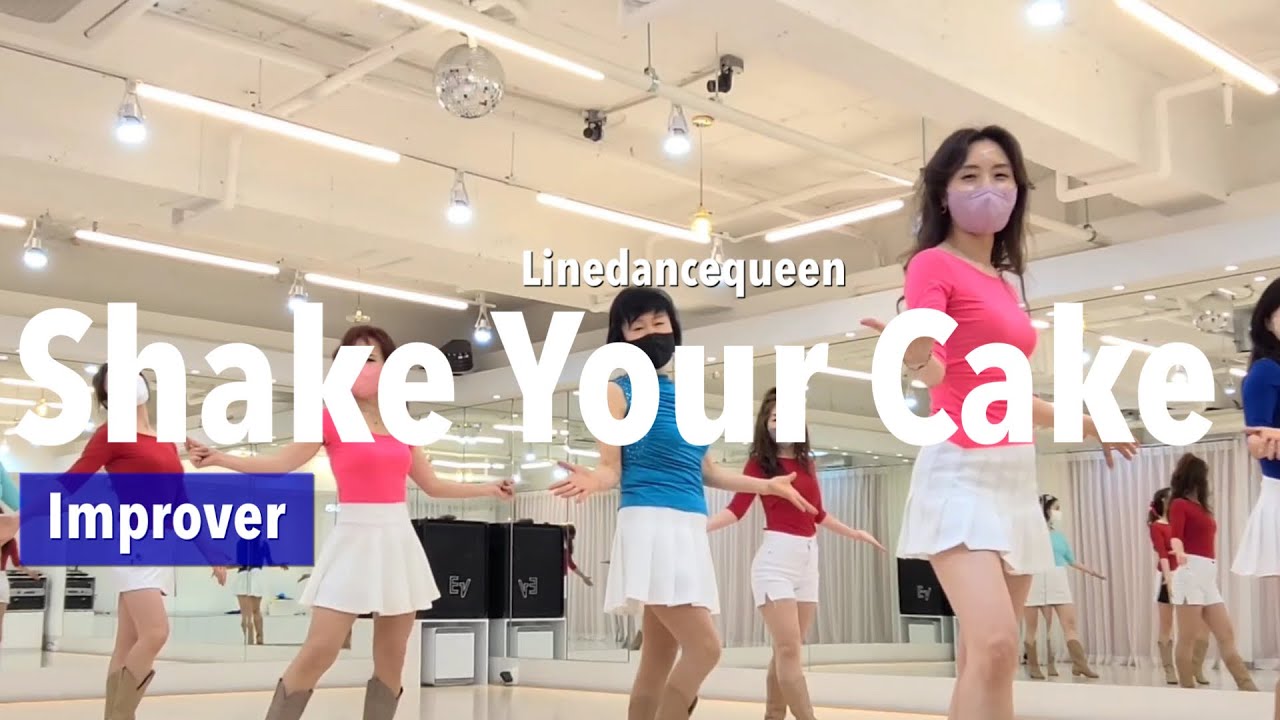 Shake Your Cake Line Dance / Improver / 쉐이크 유어 케이크 라인댄스 / Linedancequeen