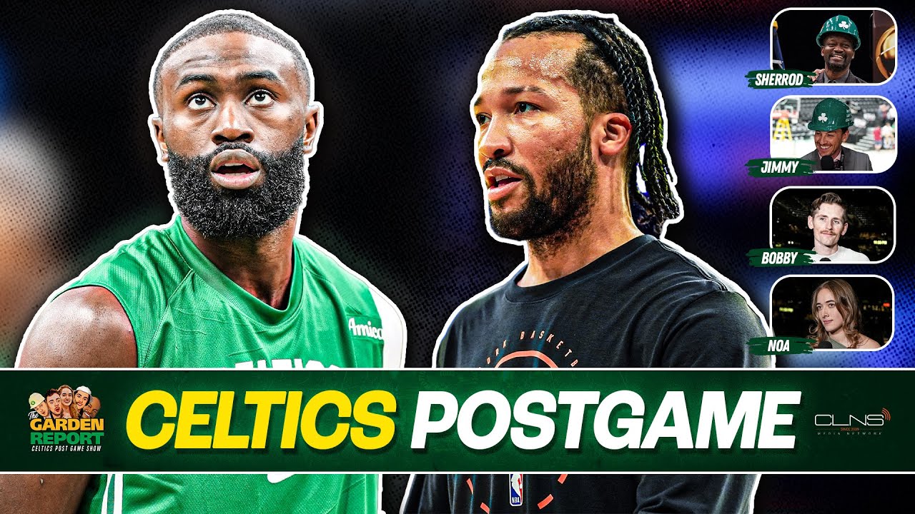 Garden Report: Celtics vs Knicks Postgame Show on CLNS Media - Jaylen Brown GOES OFF for 42🔥