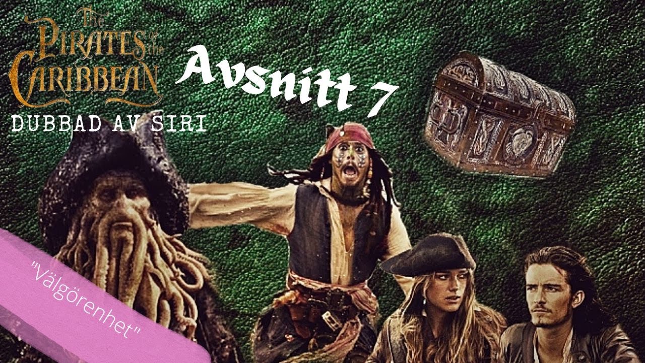 Pirates of the Caribbean Dubbad av Siri - Avsnitt 7