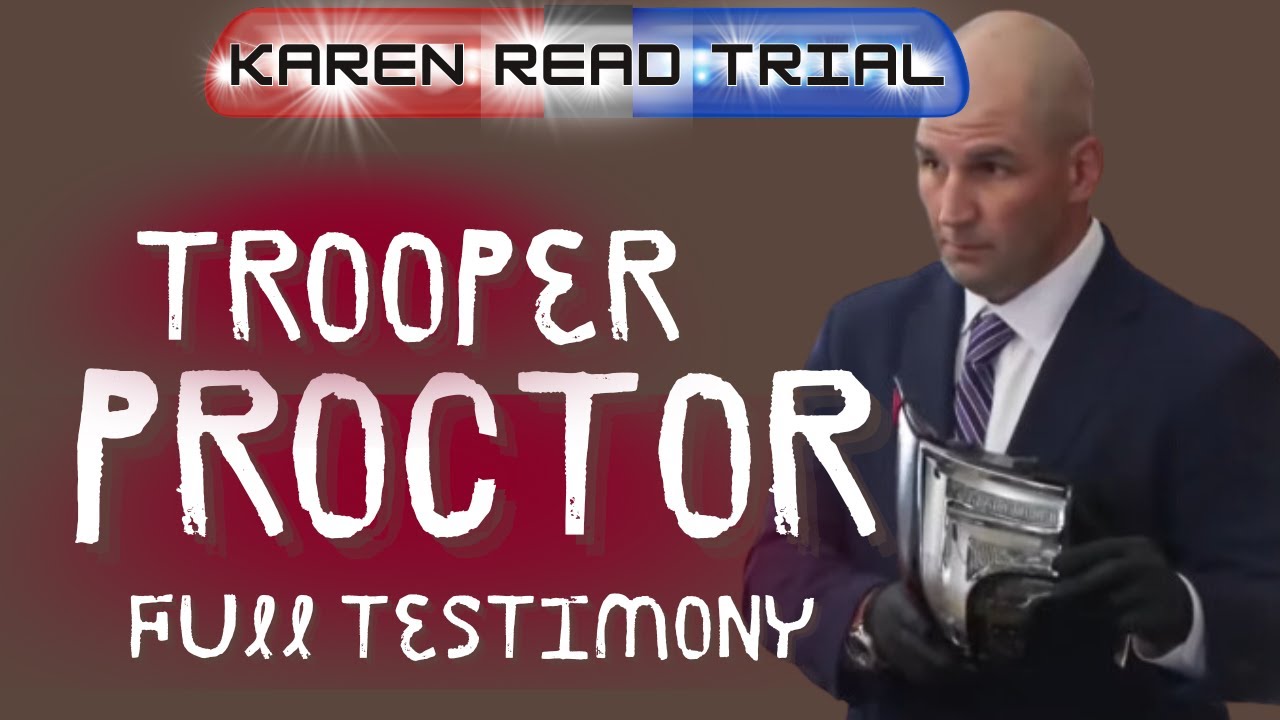 Trooper Michael Proctor FULL Testimony Karen Read Trial
