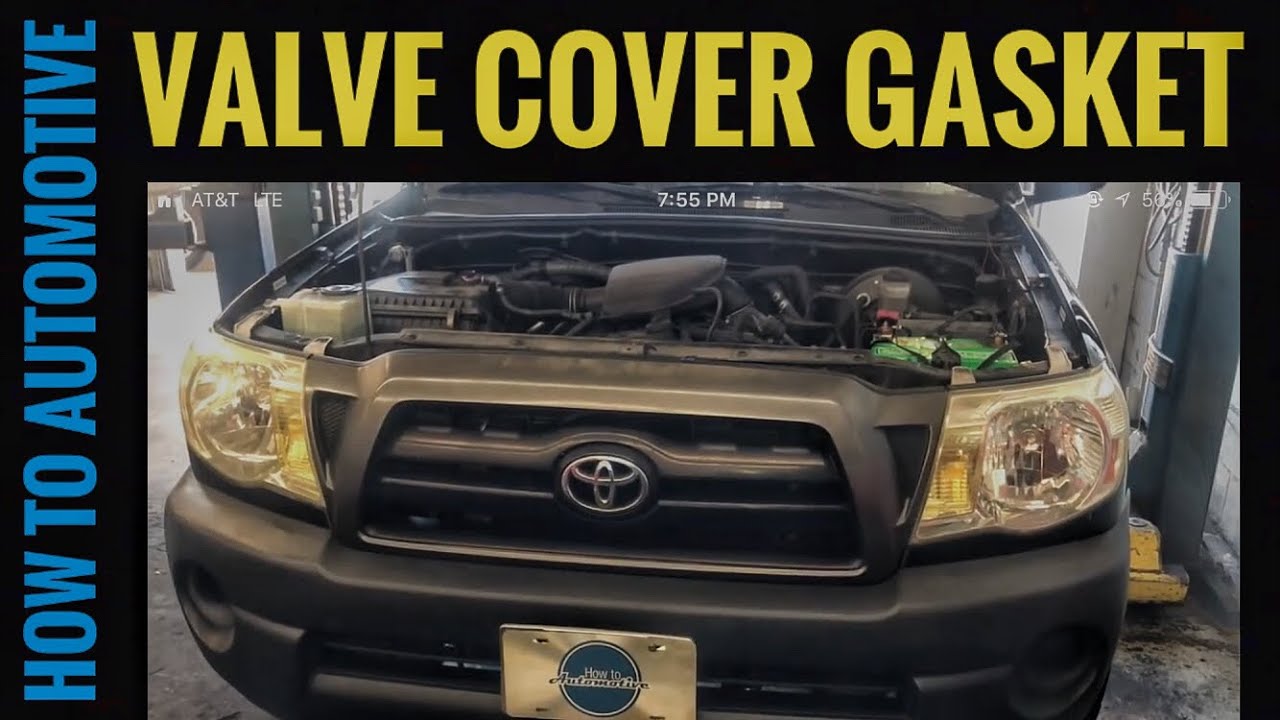 Valve Cover Gasket Replacement On A 2005-2015 Toyota Tacoma With 2.7l Engine