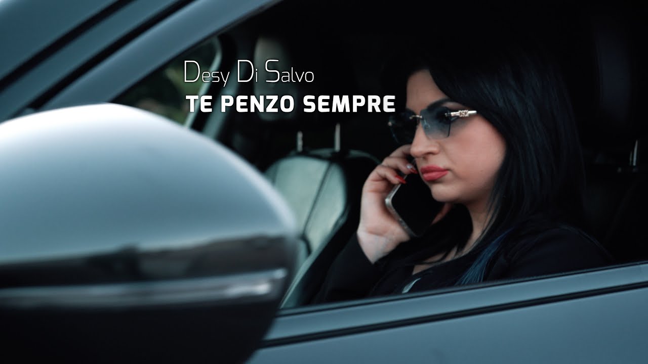 Desy Di Salvo - Te Penzo Sempre (Video Ufficiale 2025)
