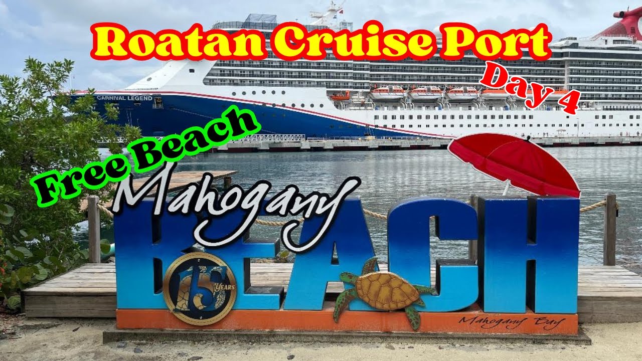 Mahogany Bay Roatan Honduras/Cruise Port and FREE BEACH/Walking Port Tour Nov 2024