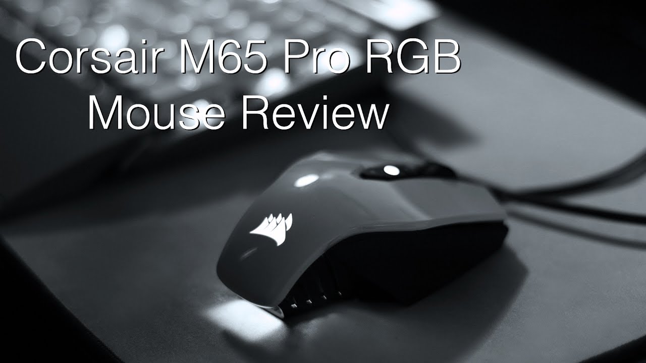 Corsair M65 Pro RGB Mouse Review