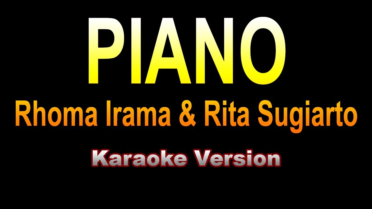 Rhoma Irama & Rita Sugiarto - PIANO | Karaoke dangdut version