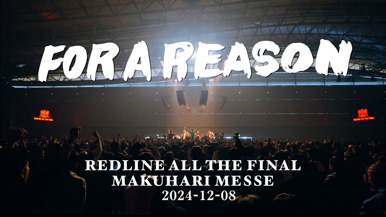 FOR A REASON - REDLINE ALL THE FINAL - 2024-12-08 at Makuhari MESSE, Japan