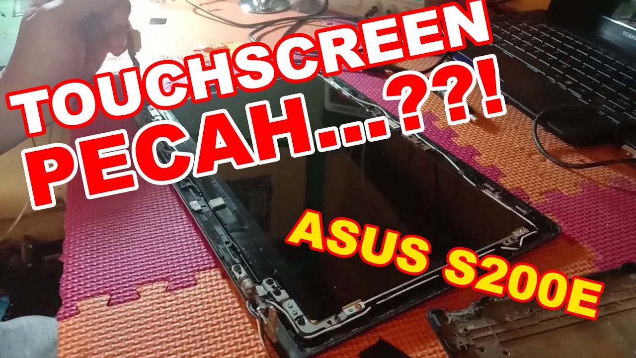 Cara Mengganti Touchscreen ASUS S200E