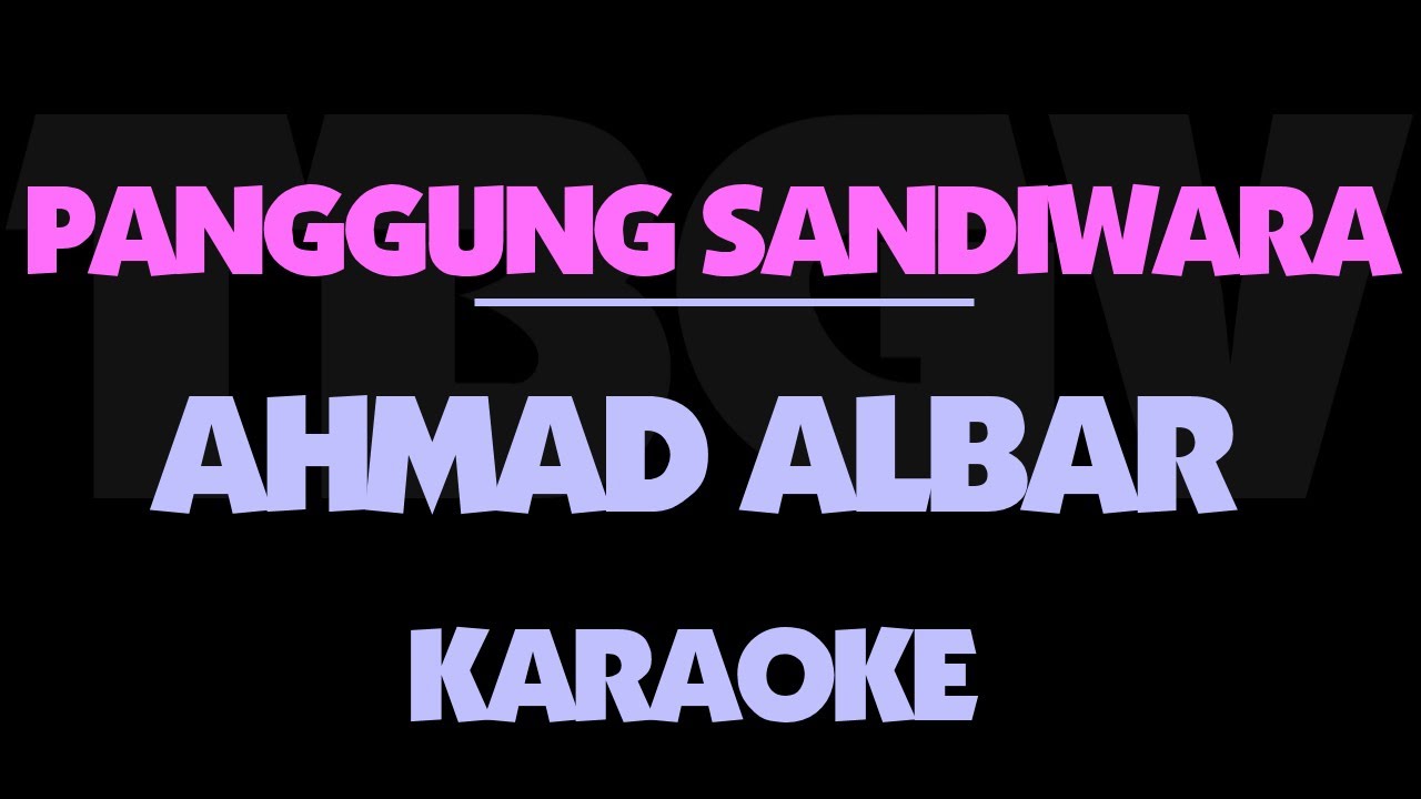 Panggung Sandiwara - Ahmad Albar. Karaoke. Godbless. God Bless.