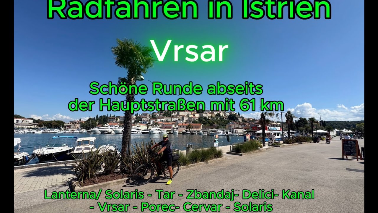 Fahrrad - Tour Lanterna/ Solaris - Delici - Vrsar - Porec - Cervar - Tar  Fahr einfach mit! 