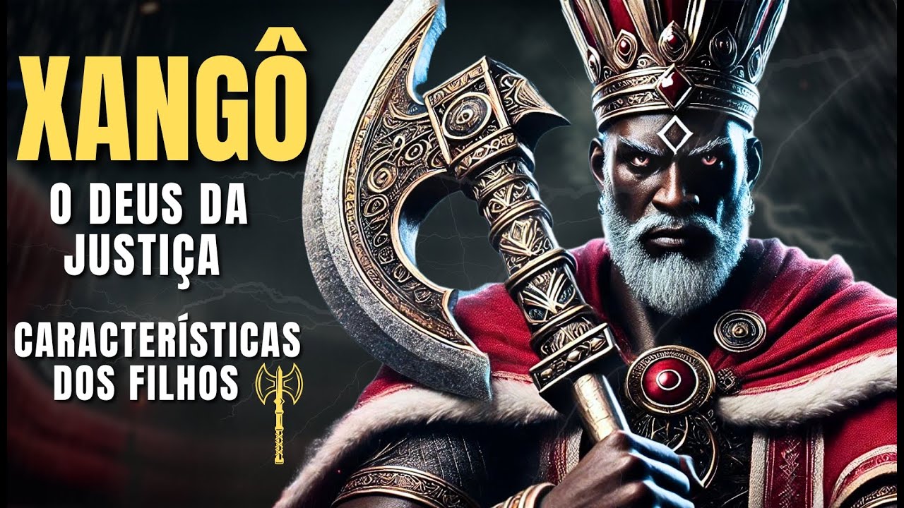 ORIXÁ XANGÔ : SUA HISTÓRIA - SEU PODER E SEUS FILHOS - IMPERDÍVEL!!!