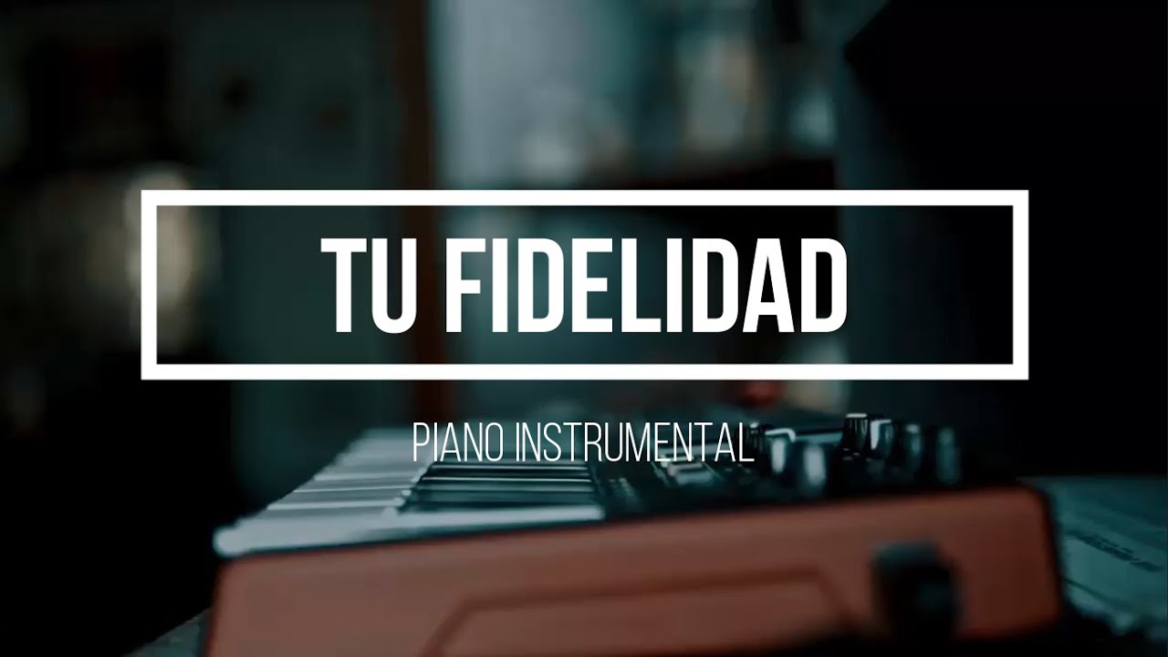 Tu Fidelidad | Marcos Witt | Piano Instrumental (Worship)
