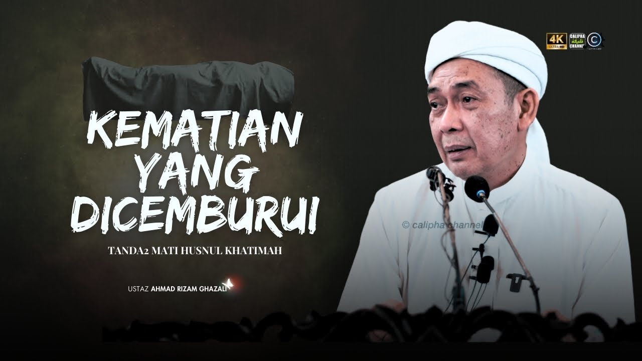 USTAZ AHMAD RIZAM - MATI YANG DICEMBURUI