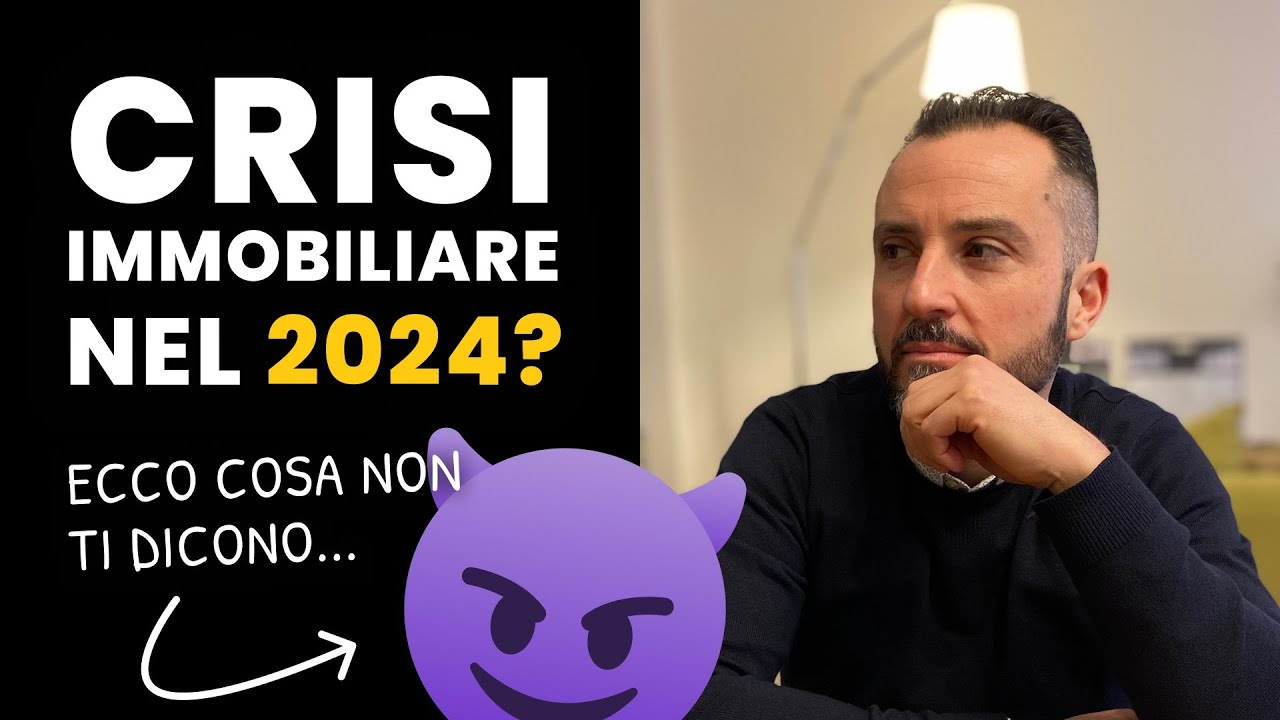 ARRIVA LA CRISI DEL MERCATO IMMOBILIARE NEL 2024?