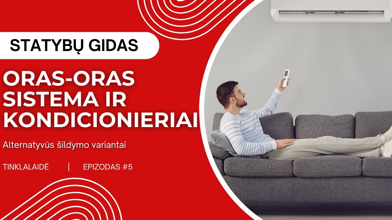 Oras-oras ir kondicionieriai – pliusai, minusai ir statytojų spąstai | STATYBŲ GIDAS