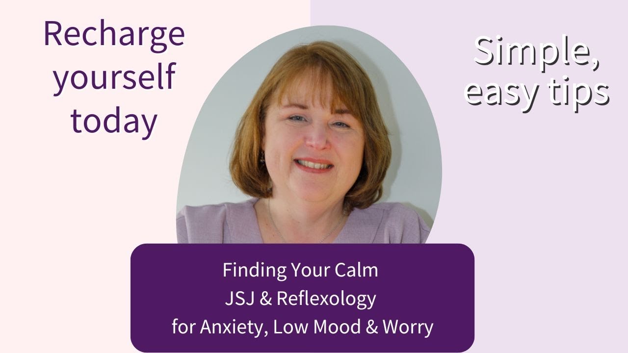 Finding Your Calm Jin Shin Jyutsu & Reflexology For Anxiety, Low Mood & Worry(Edited Live Recording)