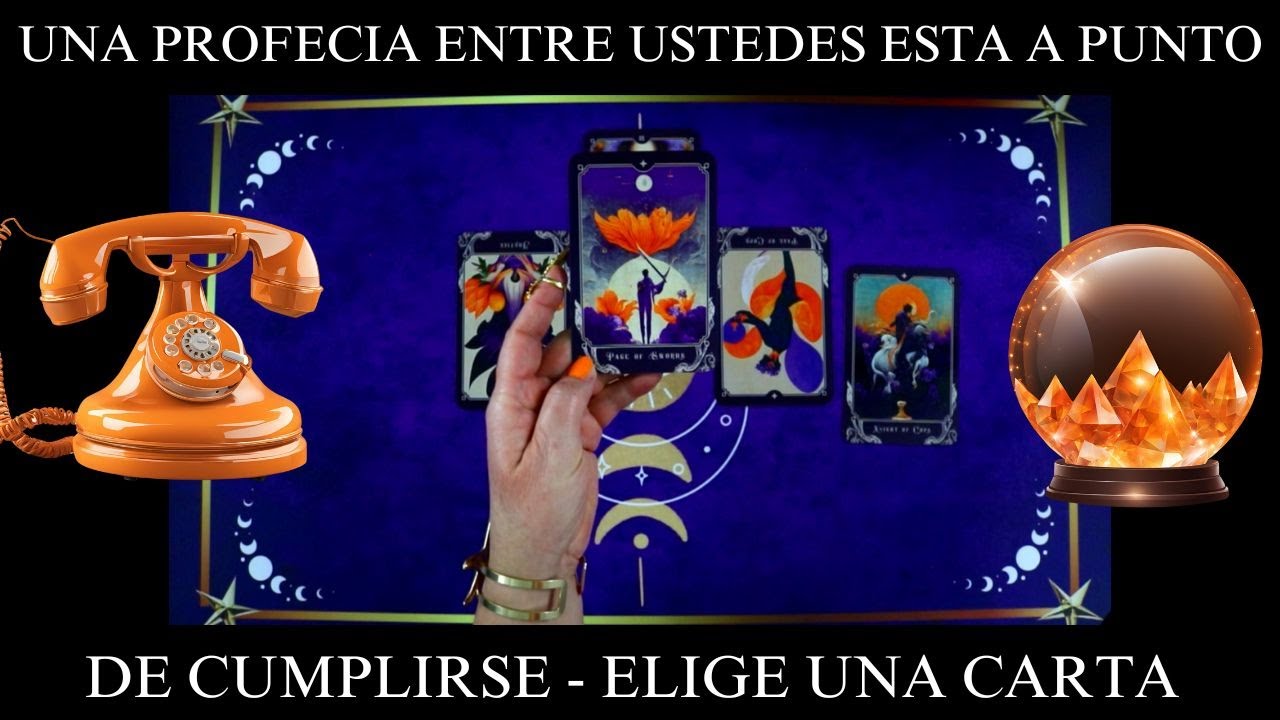 ✨UNA LLAMADA TELEFONICA ANUNCIA UNA PROFECIA POR CUMPLIRSE ENTRE ALGUIEN  Y TU✨ELIGE UNA CARTA TAROT
