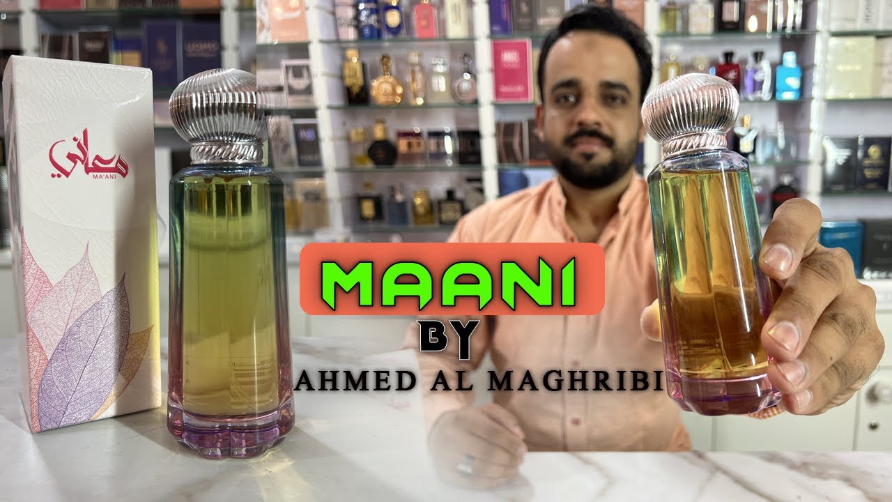 Maani by Ahmed Al Magribi | Best Fruity & Citrusy Fragrance @ScentElixir