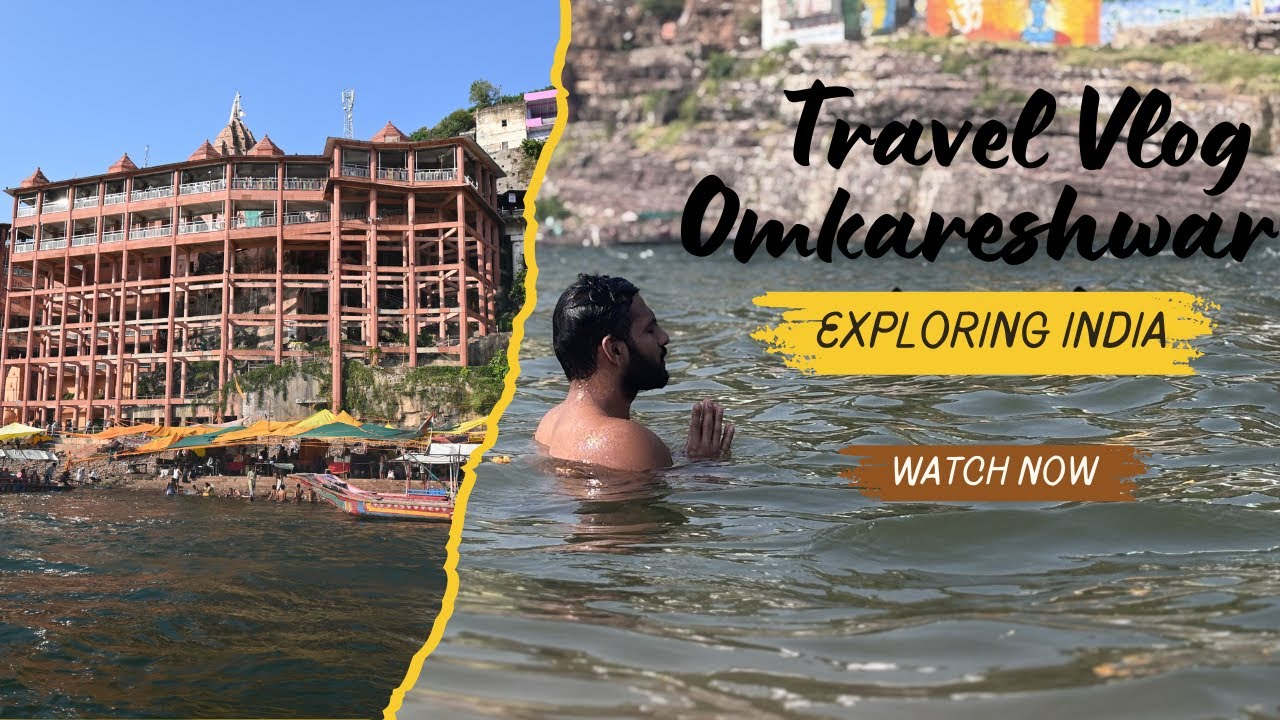 Hidden Gem of Madhya Pradesh: Omkareshwar Travel Vlog