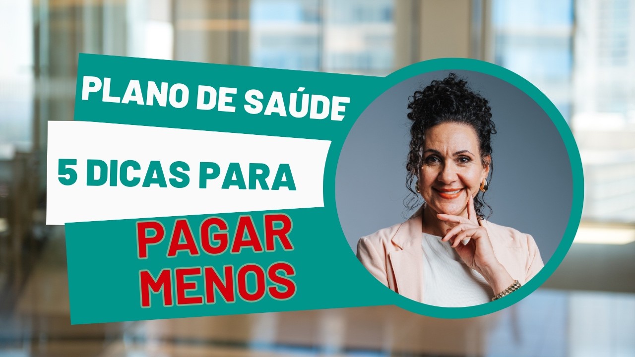 Como reduzir o custo do Plano de Saúde em 2026? 5 Dicas Práticas