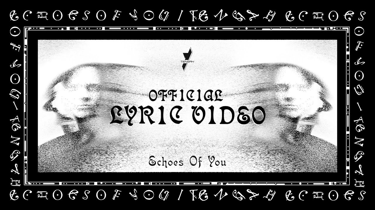 1Tengah - Echoes Of You ( Official Lyric Video )