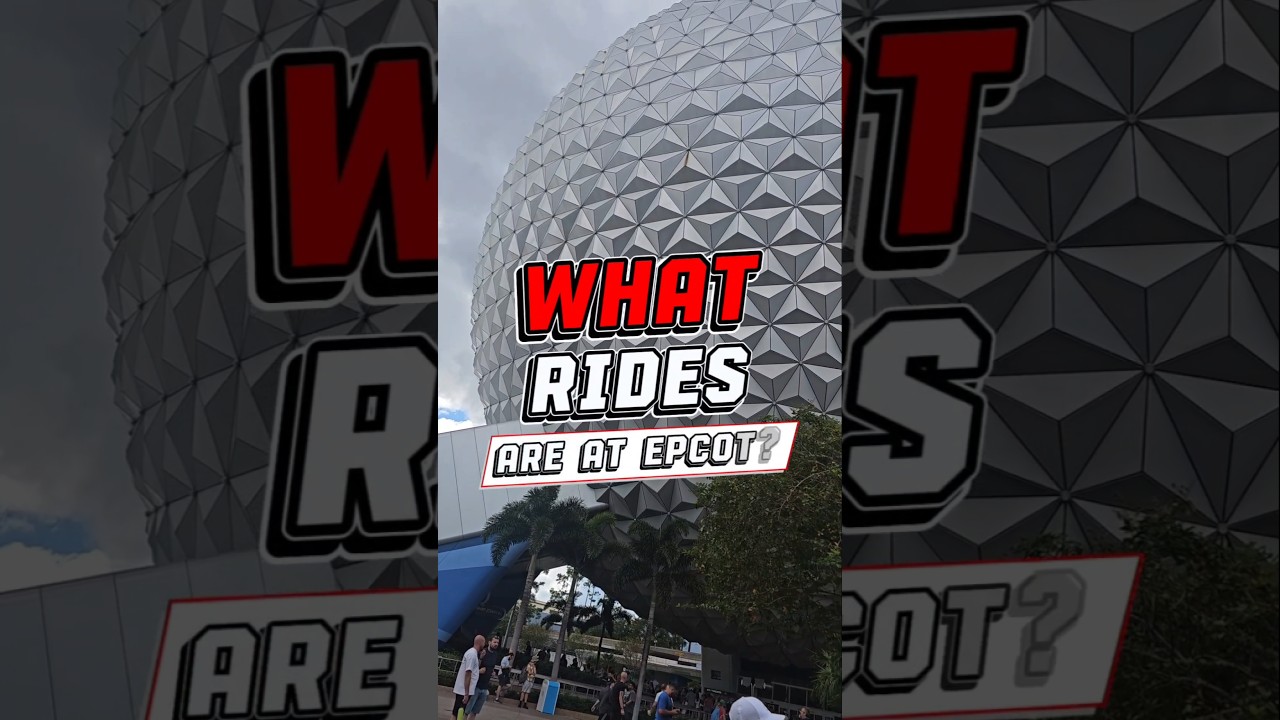 All rides at Epcot!