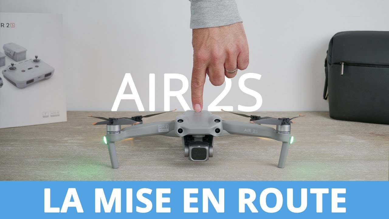 DJI AIR 2 S : TUTO MISE EN ROUTE - Premier vol