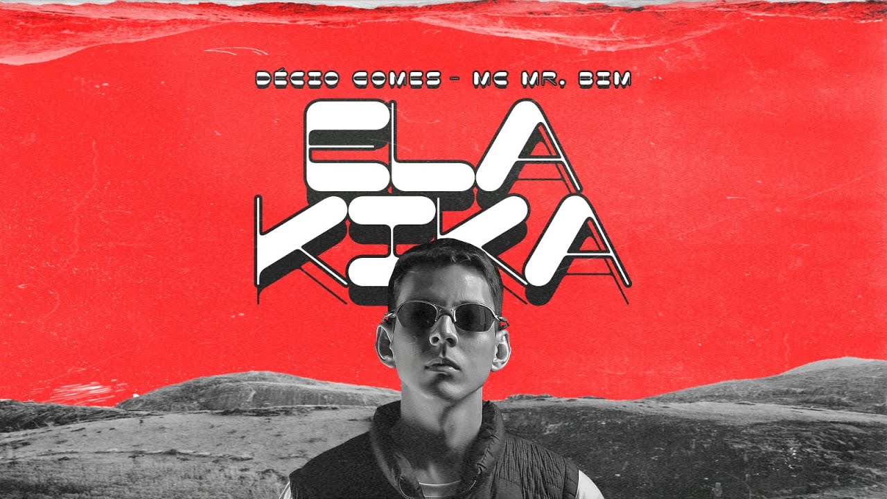 Ela Kika - Decio Gomes, Mc Mr Bim