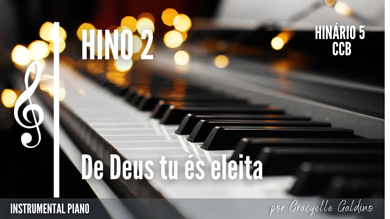 CCB - HINO 2 - DE DEUS TU ÉS ELEITA - INSTRUMENTAL PIANO - HINÁRIO 5