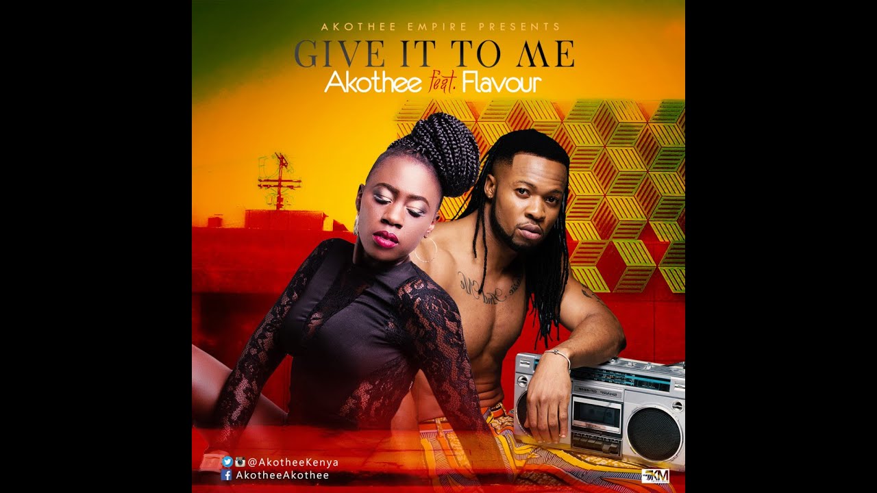 Akothee FT  Flavour   Give It To Me (New 2016)