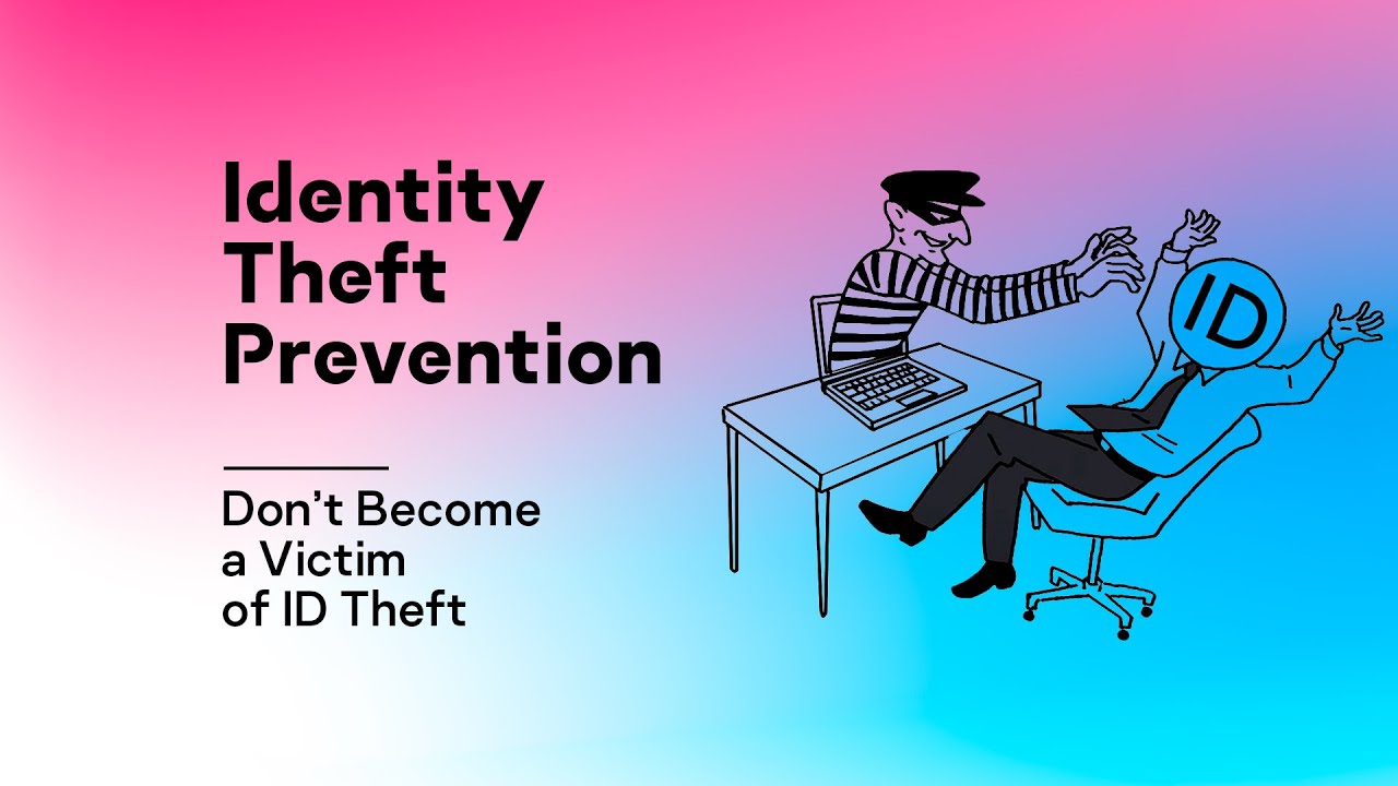 Identity Theft Prevention &ndash; Don&rsquo;t Become a Victim of ID Theft