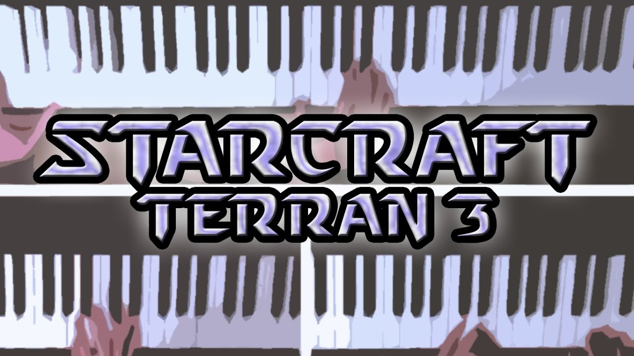 StarCraft - Terran Theme 3 🌎 Piano Cover