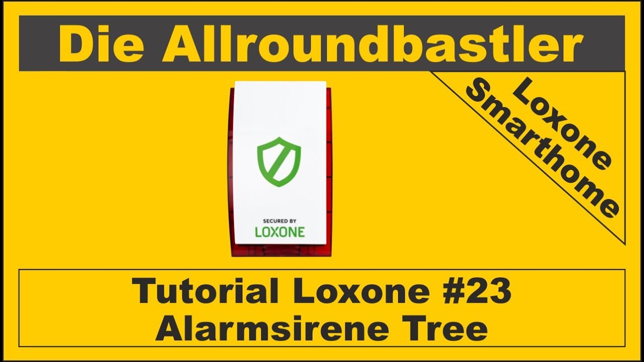 Tutorial Loxone #23 - Alarmsirene Tree