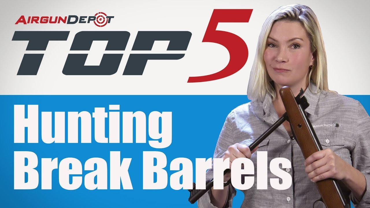 Top 5: Hunting Break Barrels