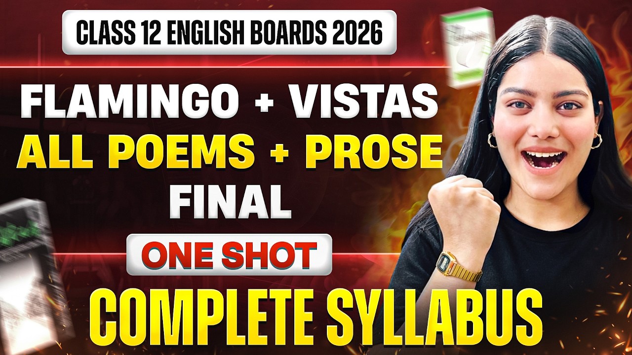 Class 12 English Final One Shot Revision | Flamingo + Vistas + Poems | CBSE Board Exam 2026 🔥💯🎯