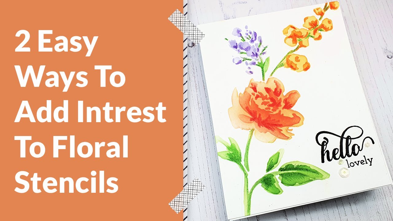 2 Simple Ways To Add Interest To Floral Stencils