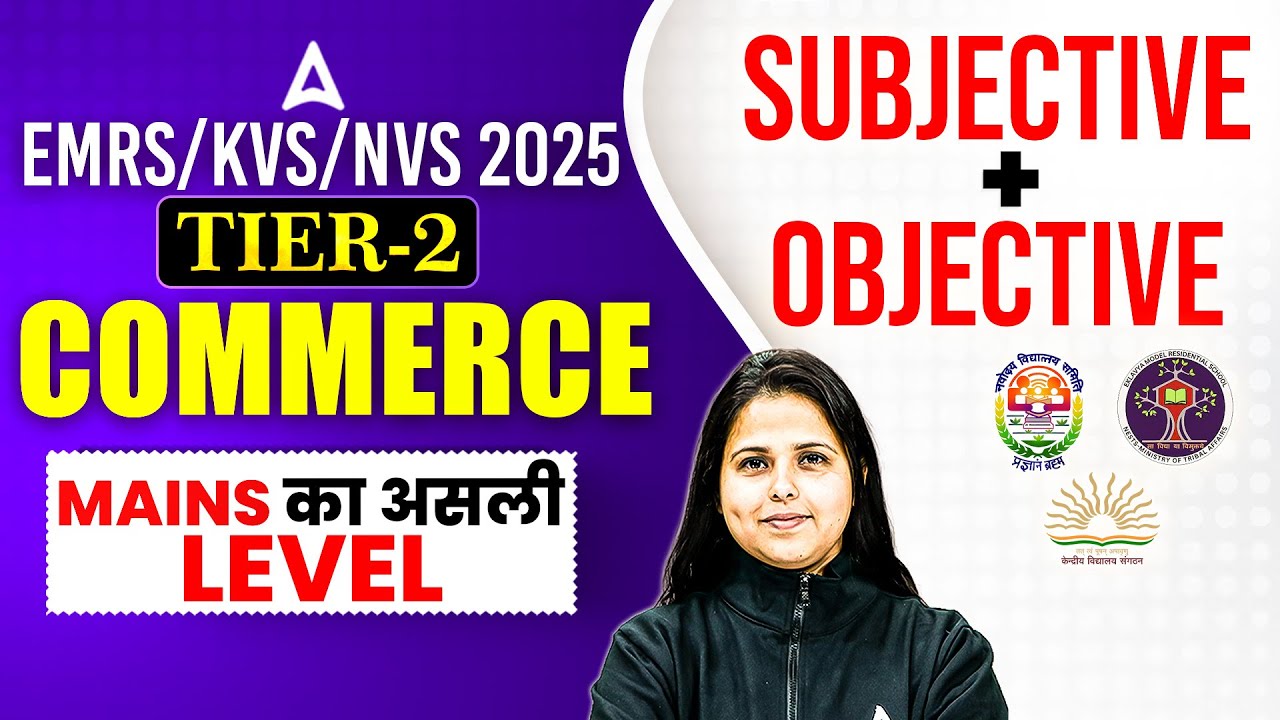 EMRS Tier 2 Commerce | KVS NVS Tier 2 Commerce | Commerce Mains Classes For EMRS/KVS/NVS 2025