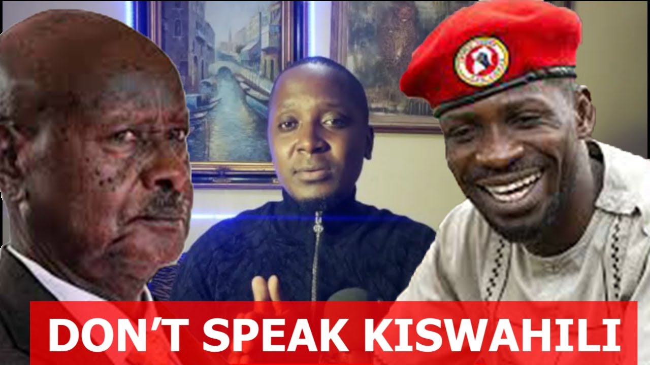 BOBI WINE KISWAHILI scares MUSEVNI amidst ELECTIONS