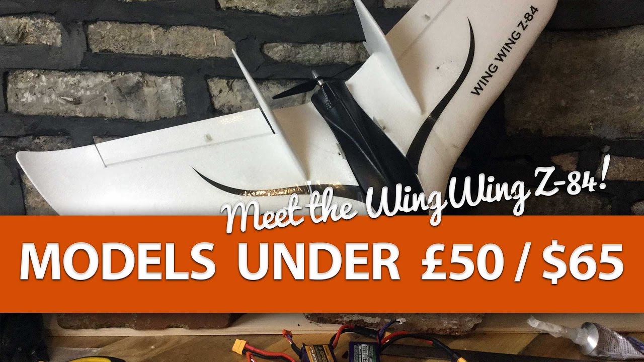 RC Models for UNDER £50 / $65 - The WingWing Z-84 - Part #6