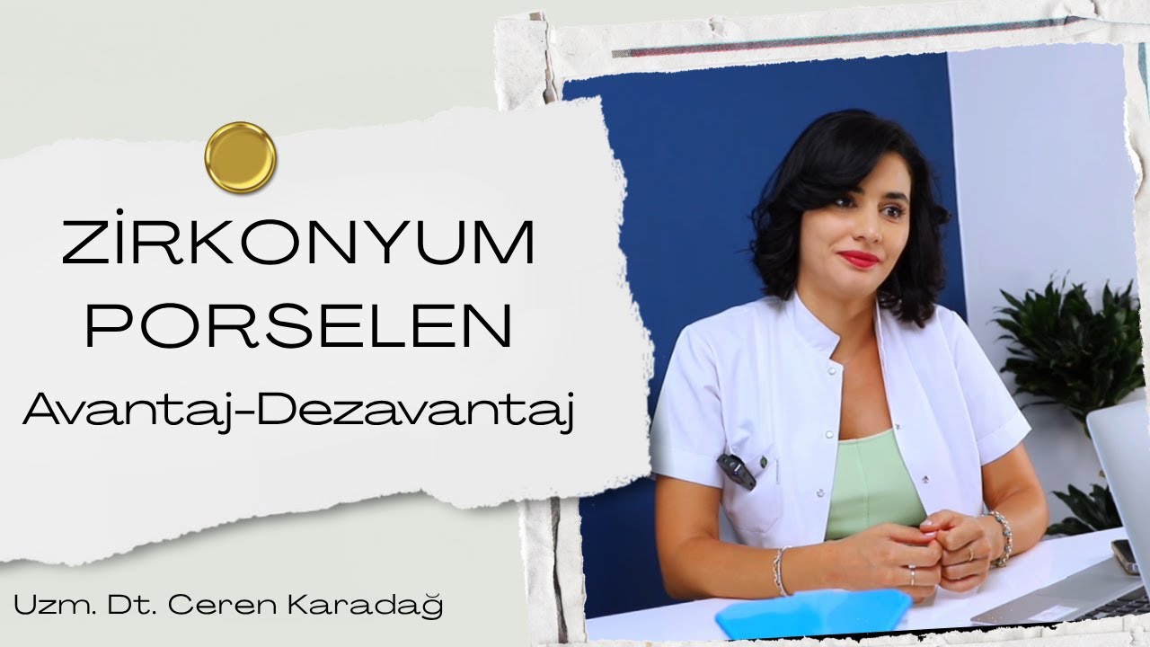 Zirkonyum Porselenlerin Avantaj ve Dezavantajları