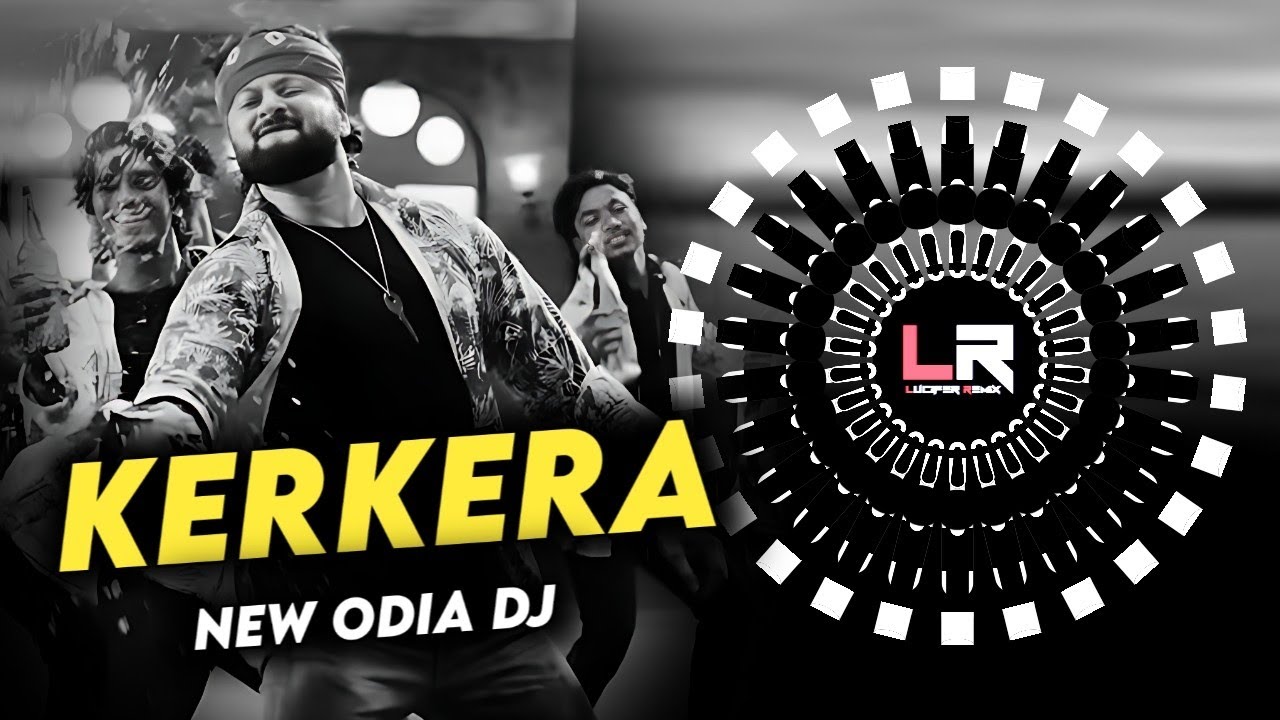 KERKERAA - VIRAL ODIA DJ ll EDM x CIRCUIT MIX ll DJ LUCIFER x MAX x SMILE ll New Odia Dj song