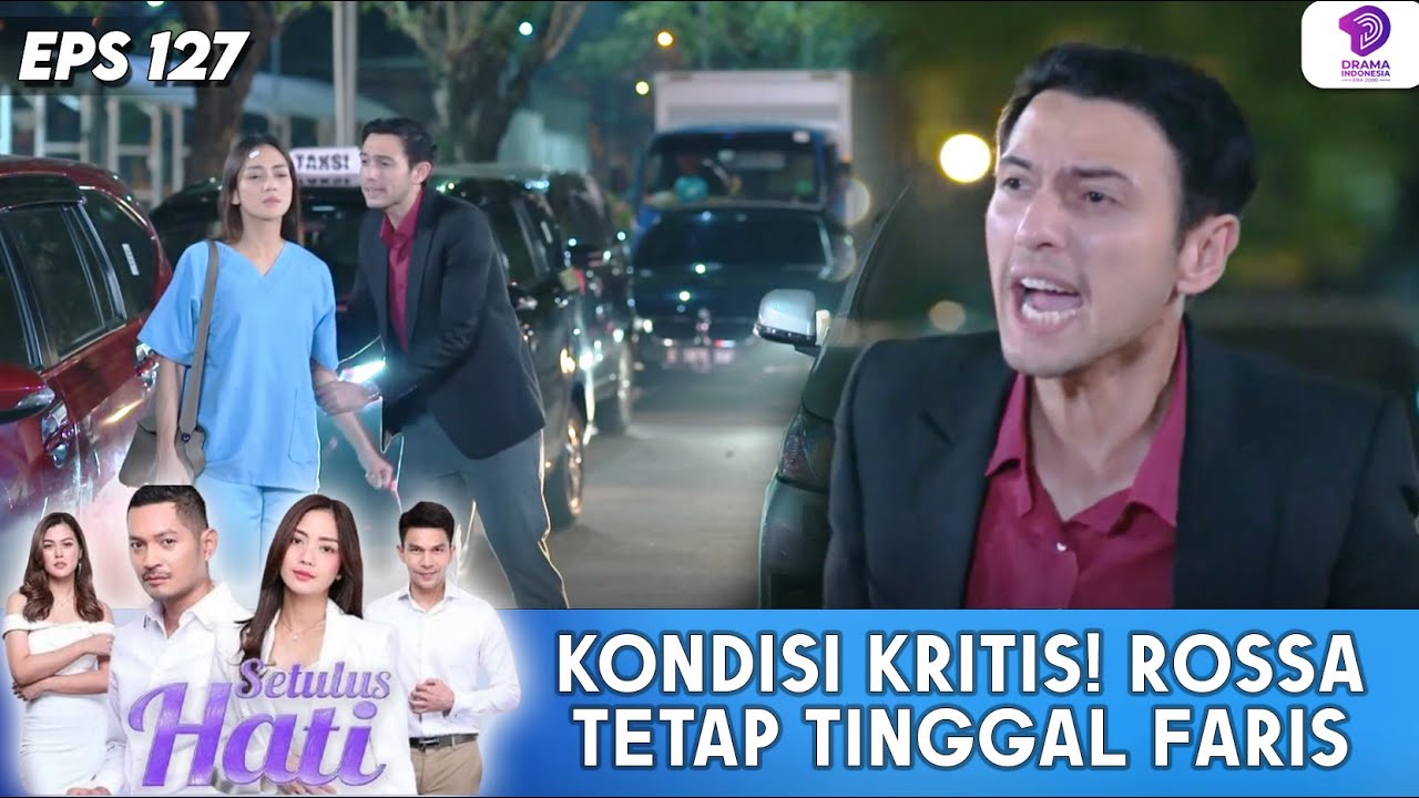 KRITIS DAN MENEGANGKAN! ROSSA TAK TINGGALKAN FARIS | SETULUS HATI | EPS.127 (4/5)