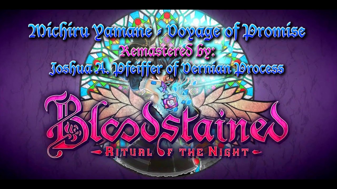 Michiru Yamane - Voyage of Promise (Dance Remaster) (Bloodstained: Ritual of the Night OST)