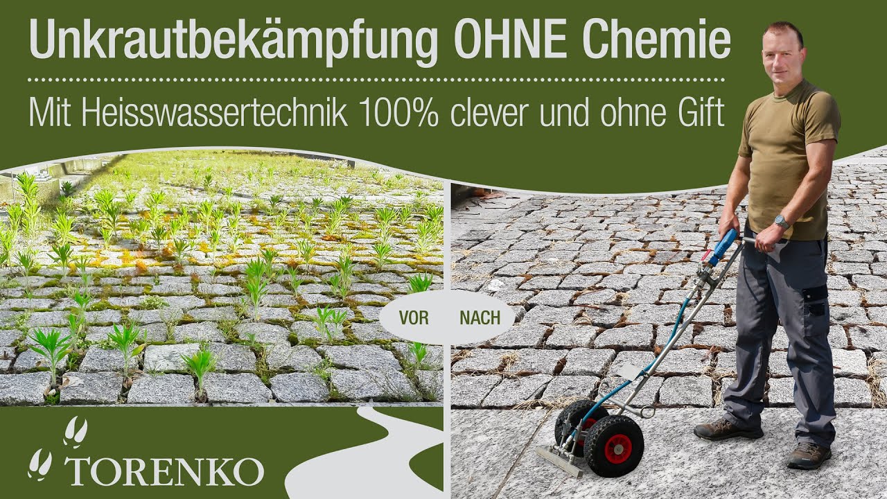 Unkrautbekämpfung OHNE Chemie - TORENKO