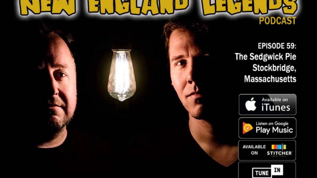New England Legends Podcast 59 - The Sedgwick Pie