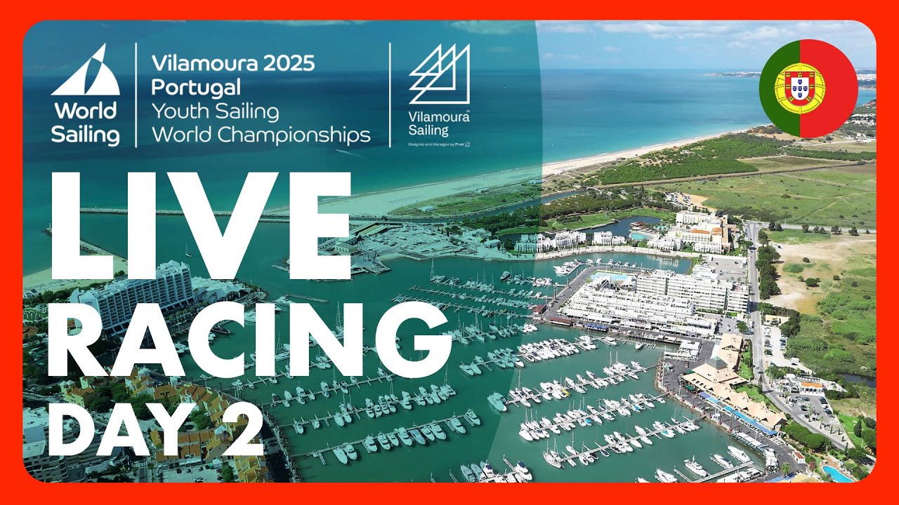 LIVE RACING | Day 2 Youth Sailing World Championships 2025 | Vilamoura, Portugal